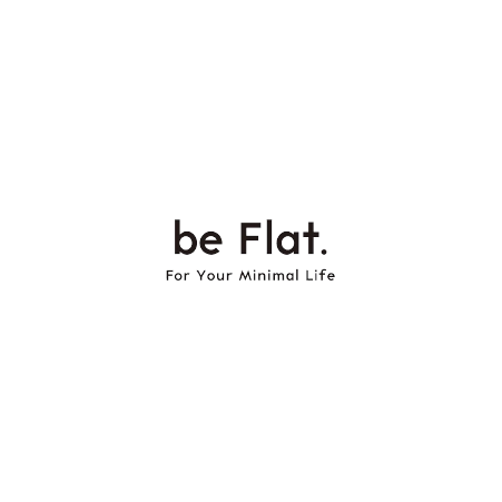 be Flat.